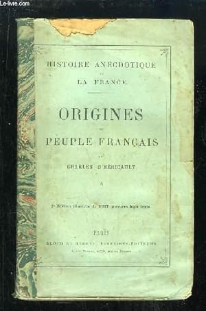 Seller image for Histoire Anecdotique de la France, TOME 1 : Origines du Peuple Franais. for sale by Le-Livre