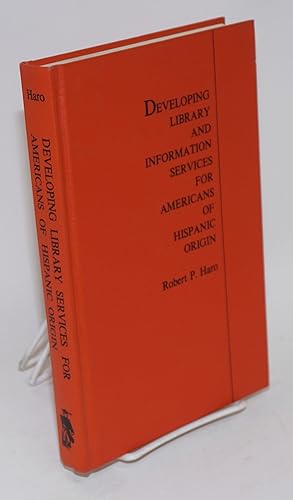 Developing library and information services for Americans of Hispanic origin