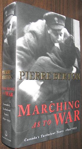 Seller image for Marching As to War: Canada's Turbulent Years 1899 to 1953 for sale by Alex Simpson