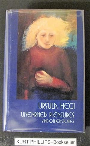 Unearned Pleasures and Other Stories (Signed Copy)