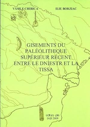 Gisements du paéeolithique supérieuye récent entre le Dniestr et la Tissa