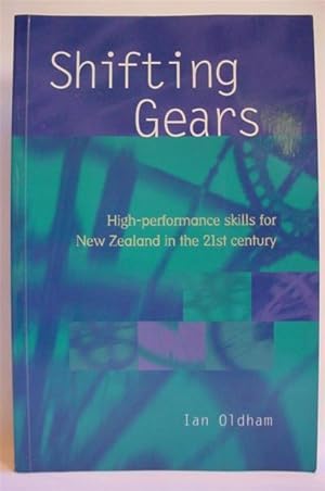 Shifting Gears : High-Performance Skills for New Zealand in the 21st Century