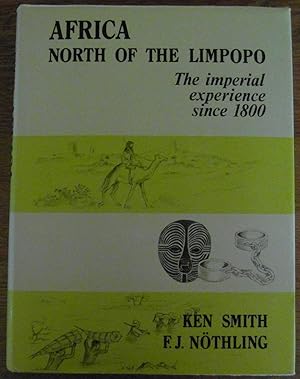 Africa North of the Limpopo the Imperial Experience since 1800