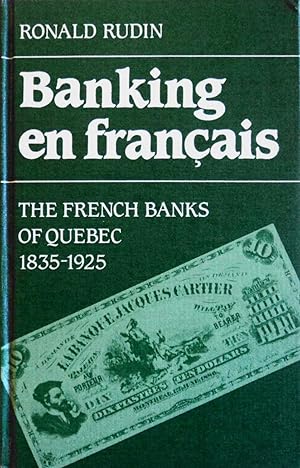 Seller image for Banking En Francais: The French Banks of Quebec, 1835-1925 for sale by School Haus Books