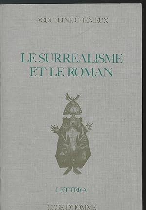 Le Surréalisme et le Roman 1922-1950.