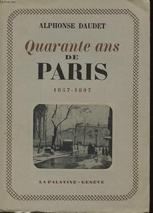 Imagen del vendedor de QUARANTE ANS DE PARIS 1857 - 1897 a la venta por Le-Livre