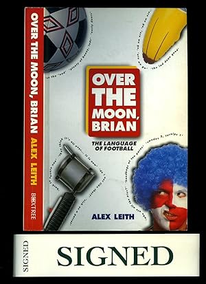 Immagine del venditore per Over The Moon; The Language of Football [Signed] venduto da Little Stour Books PBFA Member