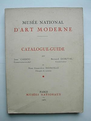 Imagen del vendedor de Musee National d'Art Moderne. Catalogue-Guideo par Jean Cassou, Bernard Dorival et Mme Genevieve Homolle. a la venta por Roe and Moore