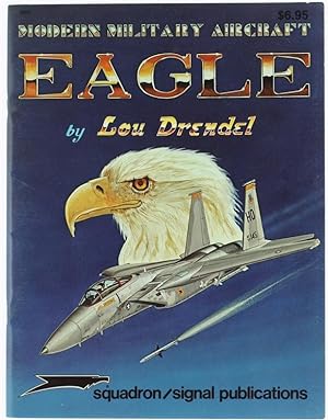 Bild des Verkufers fr EAGLE - Modern Military Aircraft.: zum Verkauf von Bergoglio Libri d'Epoca