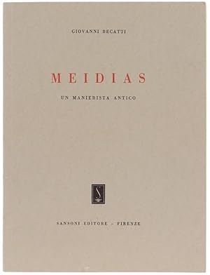 MEIDIAS. Un manierista antico.: