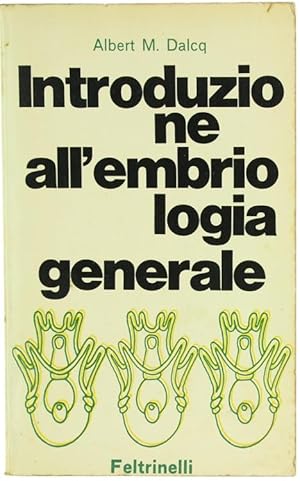 INTRODUZIONE ALL'EMBRIOLOGIA GENERALE.: