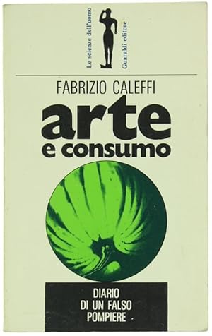 ARTE E CONSUMO - Diario di un falso pompiere.: