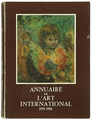 Image du vendeur pour ANNUAIRE DE L'ART INTERNATIONAL 1975-1976.: mis en vente par Bergoglio Libri d'Epoca