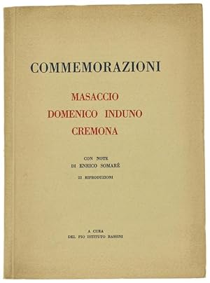 Imagen del vendedor de COMMEMORAZIONI. Masaccio - Domenico Induno - Cremona.: a la venta por Bergoglio Libri d'Epoca