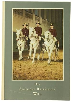 DIE SPANISCHE REITSCHULE - WIEN.: