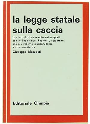 Immagine del venditore per LA LEGGE STATALE SULLA CACCIA.: venduto da Bergoglio Libri d'Epoca