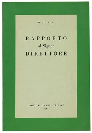 RAPPORTO AL SIGNOR DIRETTORE.: