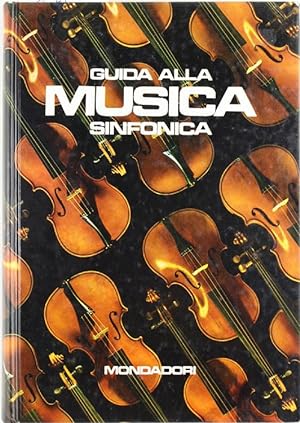 GUIDA ALLA MUSICA SINFONICA.:
