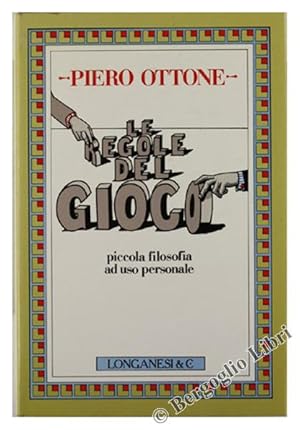 LE REGOLE DEL GIOCO. "Piccola filosofia ad uso personale".: