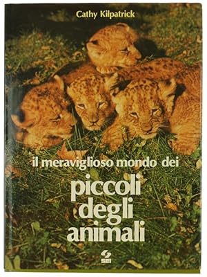 IL MERAVIGLIOSO MONDO DEI PICCOLI DEGLI ANIMALI.: