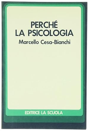 PERCHE' LA PSICOLOGIA.: