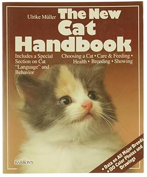 THE NEW CAT HANDBOOK: Care, Nutrition, Diseases and Breeding of Cats.: