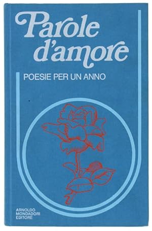 Immagine del venditore per PAROLE D'AMORE. Poesie per un anno.: venduto da Bergoglio Libri d'Epoca