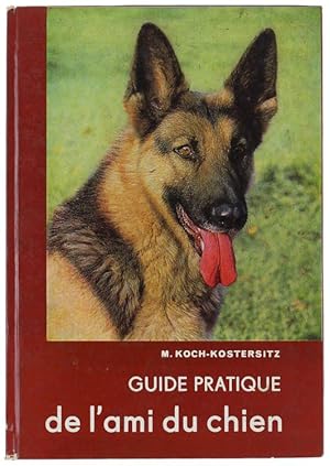 GUIDE PRATIQUE DE L'AMI DU CHIEN.: