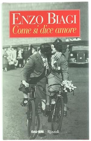 Seller image for COME SI DICE AMORE.: for sale by Bergoglio Libri d'Epoca