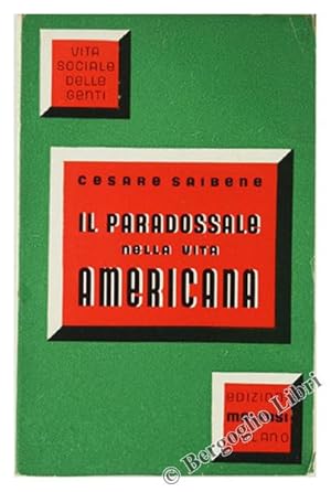 Immagine del venditore per IL PARADOSSALE NELLA VITA AMERICANA.: venduto da Bergoglio Libri d'Epoca