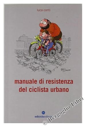 MANUALE DI RESISTENZA DEL CICLISTA URBANO.: