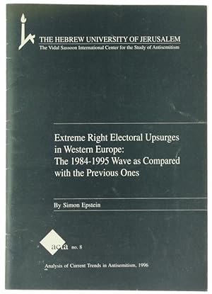 EXTREME RIGHT ELECTORAL UPSURGES IN WESTERN EUROPE: THE 1984-1995 WAVE AS COMPARED WITH THE PREVI...