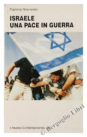 Seller image for ISRAELE UNA PACE IN GUERRA.: for sale by Bergoglio Libri d'Epoca