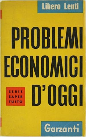 Immagine del venditore per PROBLEMI ECONOMICI D'OGGI.: venduto da Bergoglio Libri d'Epoca