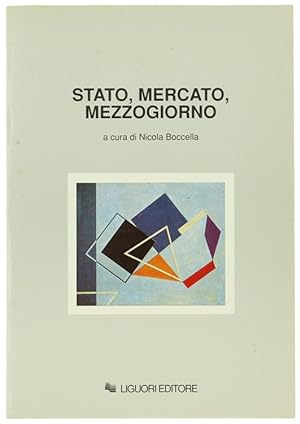 Immagine del venditore per STATO, MERCATO, MEZZOGIORNO.: venduto da Bergoglio Libri d'Epoca