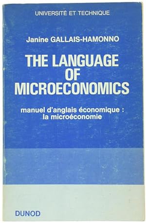 THE LANGUAGE OF MICROECONOMICS - Manuel d'anglais économique: la microéconomie.: