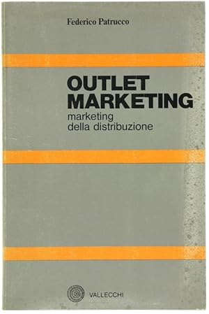 Immagine del venditore per OUTLET MARKETING. Marketing della distribuzione.: venduto da Bergoglio Libri d'Epoca