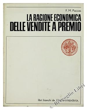 LA RAGIONE ECONOMICA DELLE VENDITE A PREMIO.: