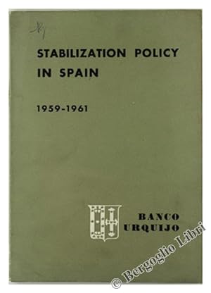 STABILIZATION POLICY IN SPAIN 1959-1961.: