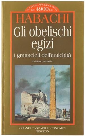 Imagen del vendedor de GLI OBELISCHI EGIZI. I grattacieli dell'antichit.: a la venta por Bergoglio Libri d'Epoca