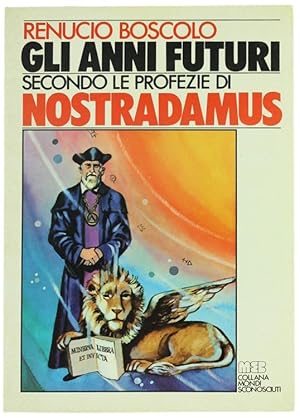 Immagine del venditore per GLI ANNI FUTURI SECONDO LE PROFEZIE DI NOSTRADAMUS.: venduto da Bergoglio Libri d'Epoca