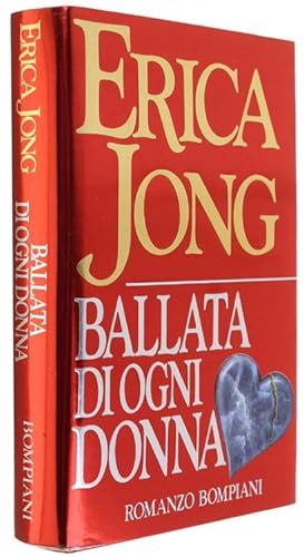 BALLATA DI OGNI DONNA. Storia di un'ossessione.: