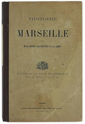 HISTOIRE DE LA VILLE DE MARSEILLE. Edition de la Ville de Marseille pour les Elèves de ses Ecoles.: