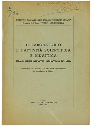 IL LABORATORIO E L'ATTIVITA' SCIENTIFICA E DIDATTICA NEGLI ANNI 1939-XVII - 1940-XVIII e 1941-XIX.: