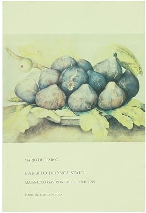 L'APOLLO BUONGUSTAIO. Almanacco gastronomico per l'anno 1995 ideato da Mario Dell'Arco.: