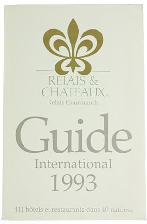 RELAIS & CHATEAUX - GUIDE INTERNATIONAL 1993.: