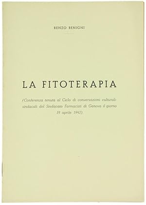 LA FITOTERAPIA. Conferenza tenuta ai Farmacisti di Genova il giorno 19 aprile 1942.: