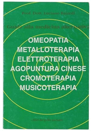 GUIDA ALLA MEDICINA ALTERNATIVA.: