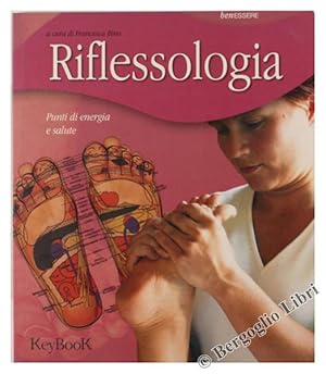 Seller image for RIFLESSOLOGIA. Punti di energia e salute.: for sale by Bergoglio Libri d'Epoca
