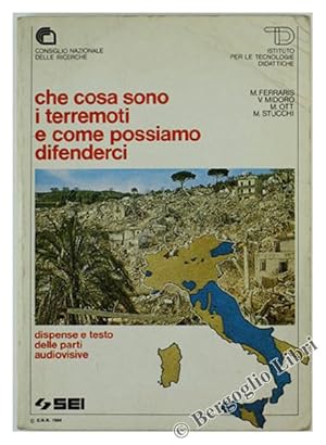 Seller image for CHE COSA SONO I TERREMOTI E COME POSSIAMO DIFENDERCI. Dispense e testo delle parti audiovisive.: for sale by Bergoglio Libri d'Epoca